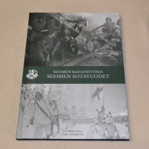 Henrik Tala - Taru Norrena Suomen rahahistoria: Suomen sotavuodet
